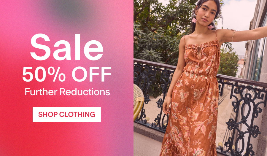  SALE  - FURTHER REDUCTIONS NOW 50% OFF    