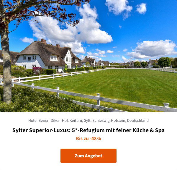 Sylter Superior-Luxus: 5*-Refugium mit feiner Küche & Spa