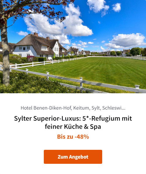 Sylter Superior-Luxus: 5*-Refugium mit feiner Küche &amp; Spa