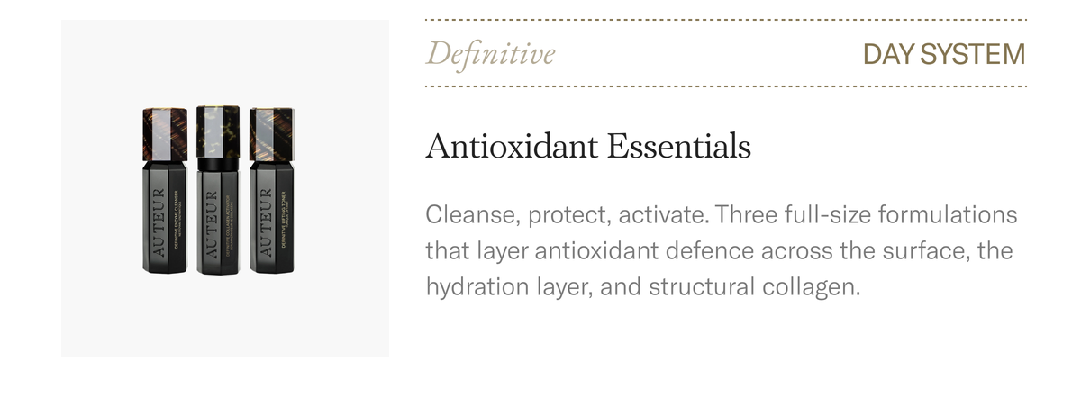 Definitive Antioxidant Essentials, day system. Three full-size formulations that layer antioxidant protection. $555.