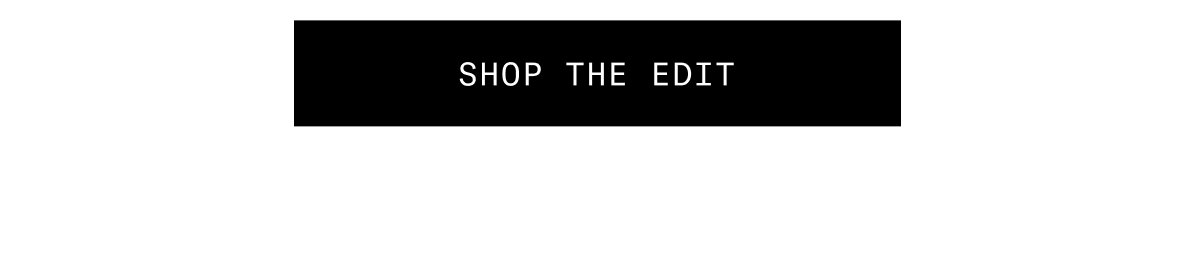 SHOP THE EDIT 
