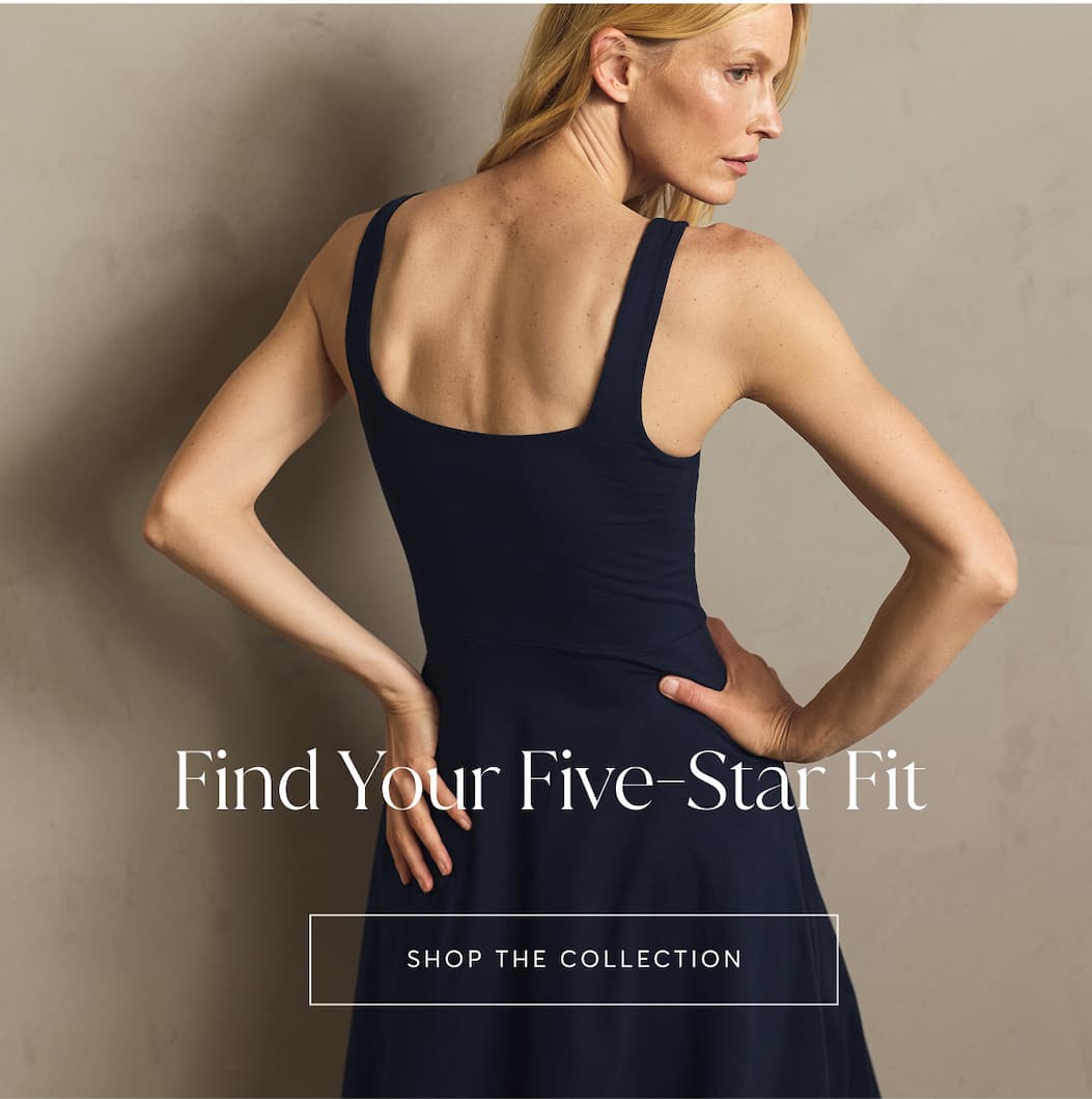 FIND YOUR FIVE-STAR FIT | SHOP THE COLLECTION