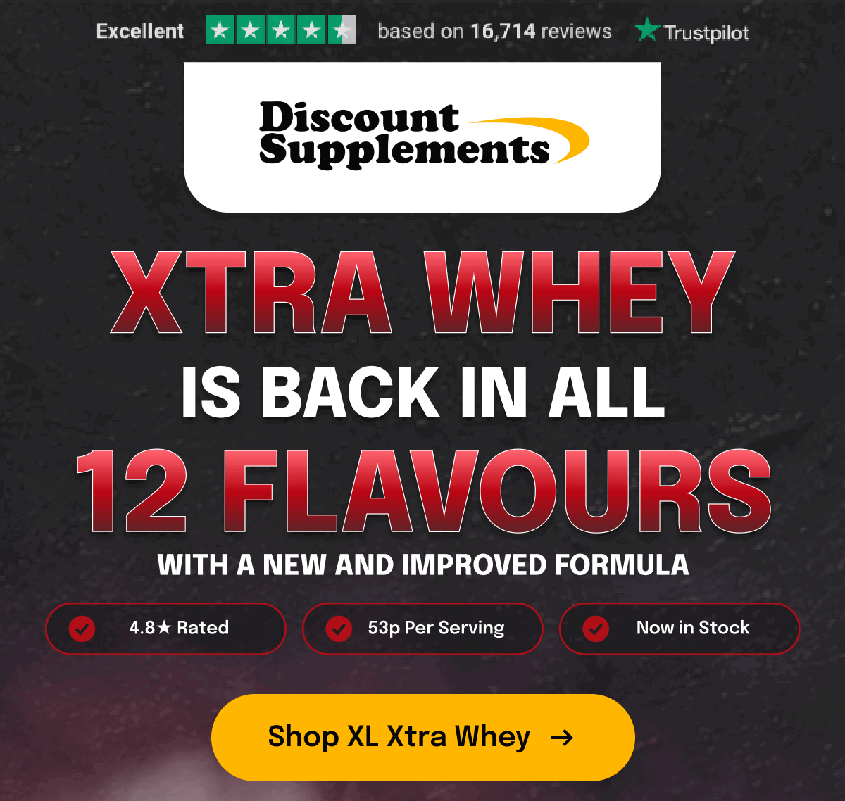 XTRA WHEY IS BACK IN ALL 12 FLAVOURS | WITH A NEW AND IMPROVED FORMULA [Shop XL Xtra Whey]