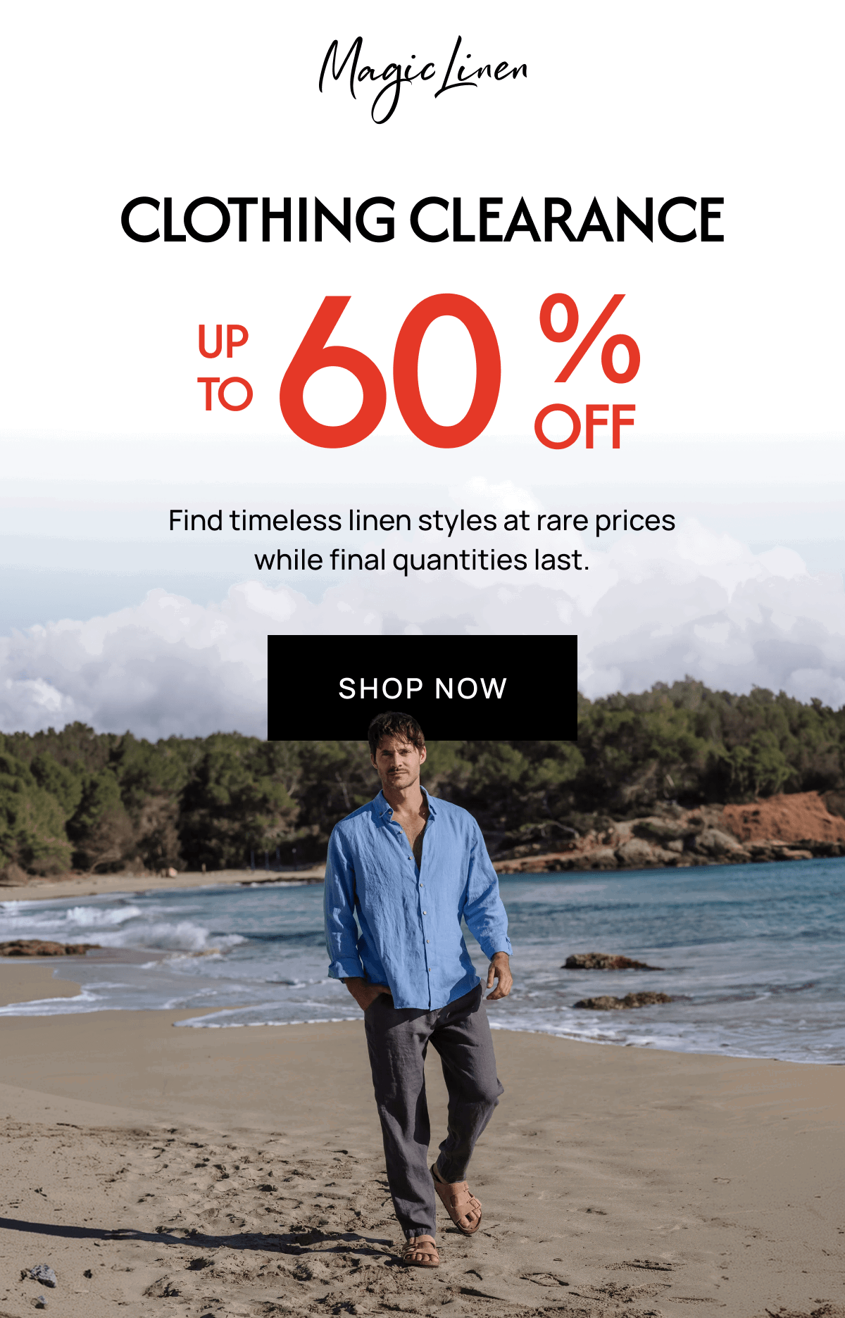 CLOTHING CLEARANCE  UP TO 60% OFF | SHOP NOW