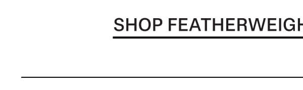 Shop Featherweight