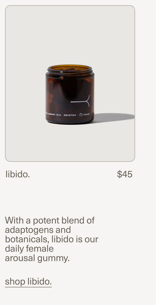 libido. | $45 | With a potent blend of adaptogens and botanicals, libido is our daily female  arousal gummy. | shop libido.