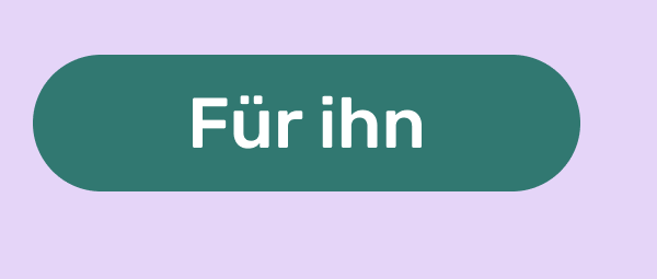 Button: Für ihn.