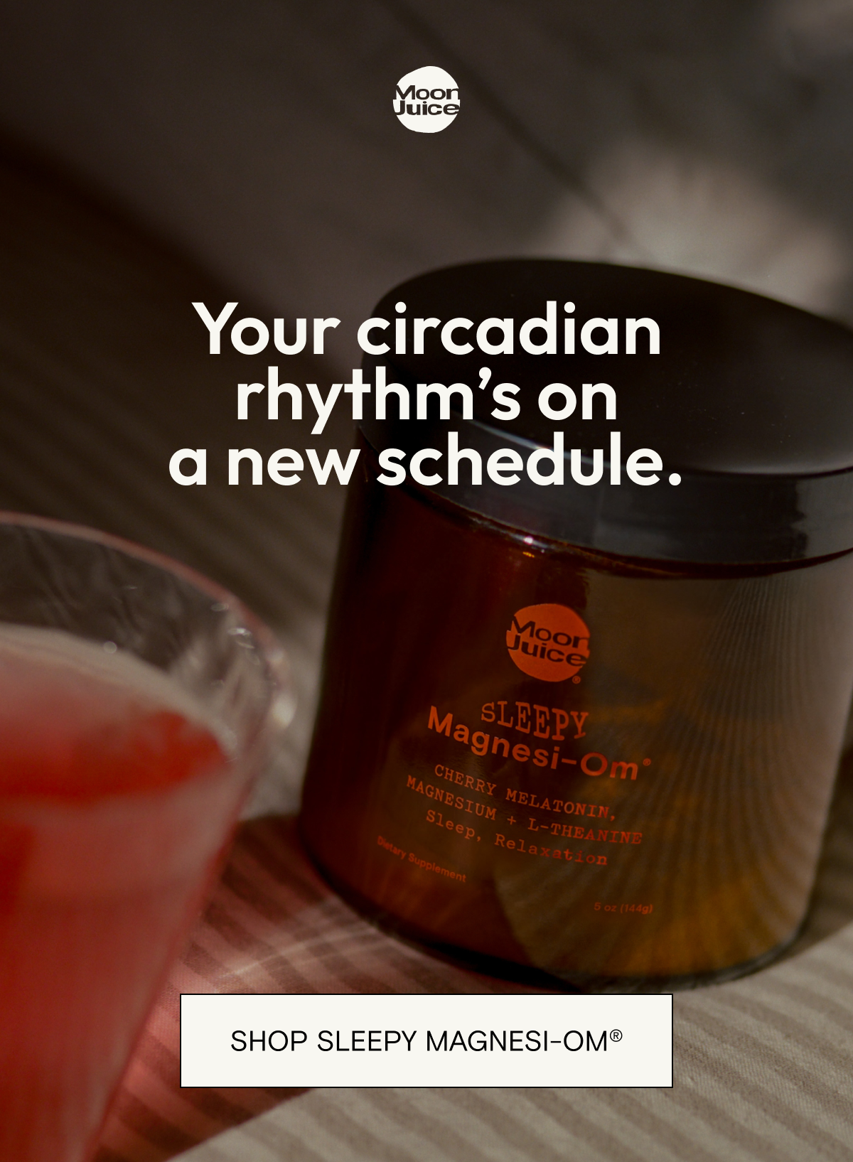 Your circadian rhythm's on a new schedule.Shop Sleepy Magnesi-Om