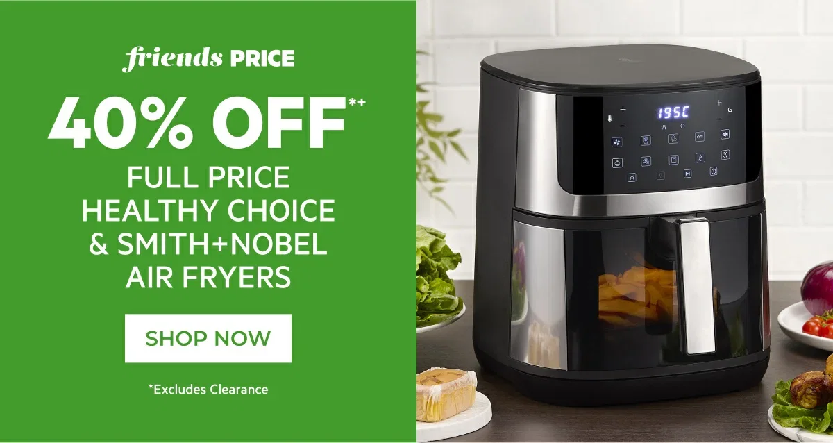 40% off full price healthy choice & smith+nobel air fryers