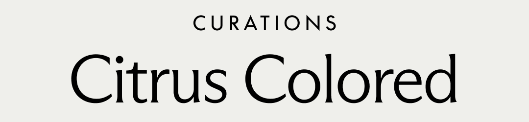 Curations: Citrus Colored