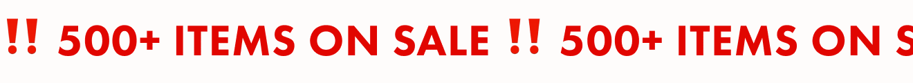 500+ Items on sale.