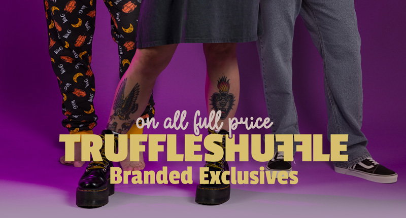 on all full price TruffleShuffle Branded Exclusives