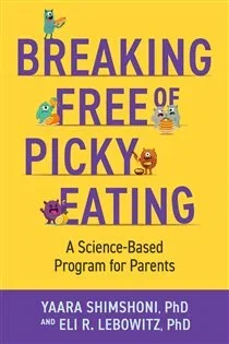 Breaking Free of Picky Eating, by Yaara Shimshoni