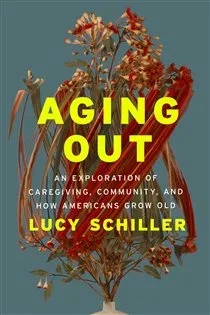 Aging Out, by Lucy Schiller