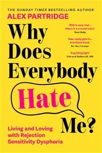 Why Does Everybody Hate Me?, by Alex Partridge
