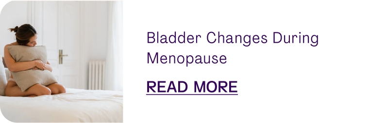 Bladder Changes During Menopause