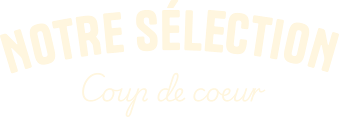 Notre sélection coup de cœur