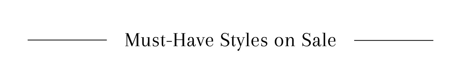 Must-Have Styles on Sale