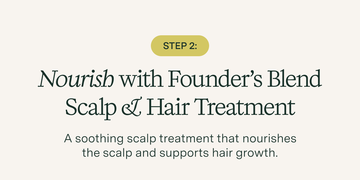Rebalance with Founder's Blend Treatment