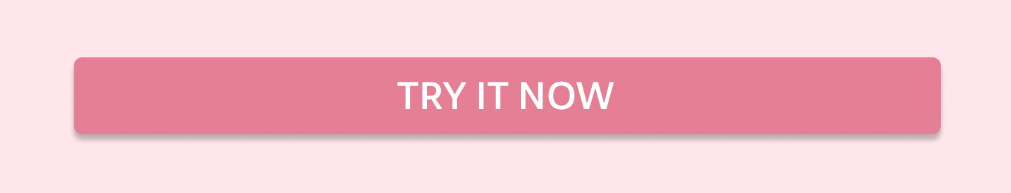 TRY IT NOW