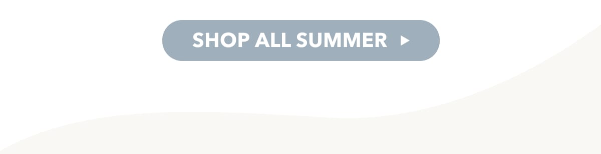 SHOP ALL SUMMER