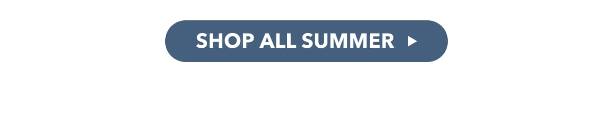 SHOP ALL SUMMER
