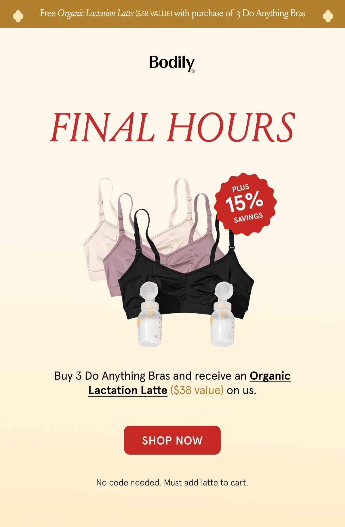 Buy 3 Do Anything Bras and receive an Organic Lactation Latte ($38 value) on us. Plus, save 15%. No code needed. Must add latte to cart. 