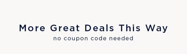 More great deals this way / no coupon code needed