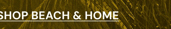 Shop beach & home