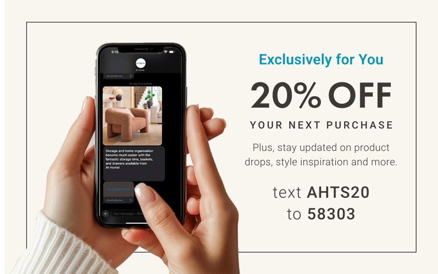Text AHTS20 to 58303 to sign up for text messages and get a 20% off coupon