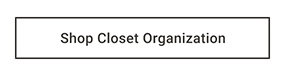Shop Closet Organization