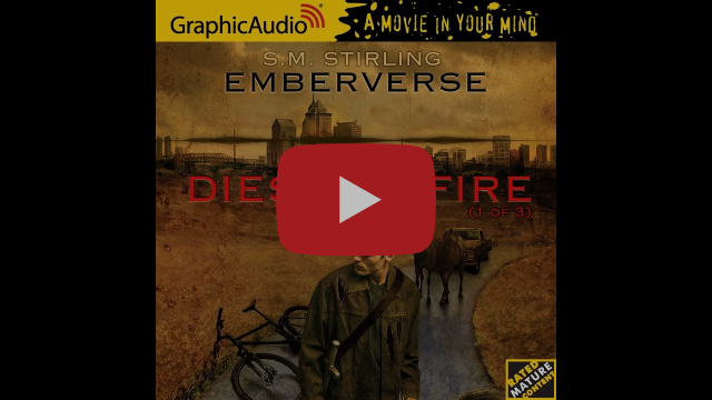 Emberverse 1: Dies the Fire by S.M. Stirling (GraphicAudio Sample)