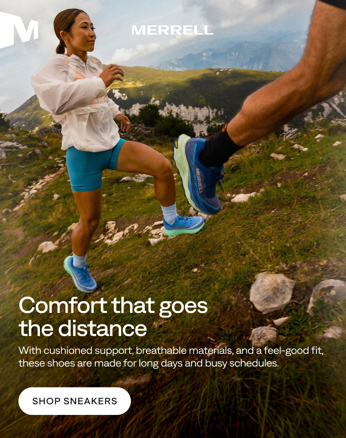 MERRELL -  Comfort that goes the distance - With cushioned support, breathable materials, and a feel‑good fit, these shoes are made for long days and busy schedules.   [Shop Sneakers]