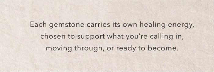 Each gemstone carries its own healing energy