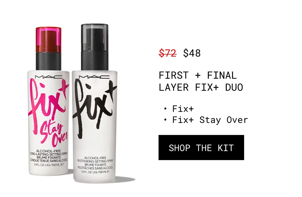 M·A·C | fix+ Stay Over | M·A·C | fix+ | $48 | FIRST + FINAL LAYER FIX+ DUO | Fix+ | Fix+ Stay Over | SHOP THE KIT