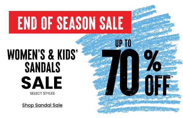 End of Season Sale Women's & Kids' Sandals up to 70%