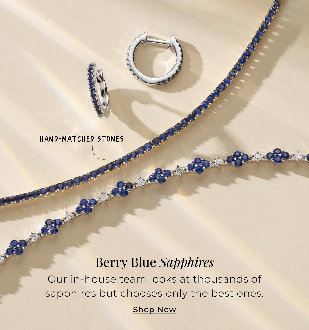 Berry Blue Sapphires - Hand-matched stones - Our in-house team looks at thousands of sapphires but chooses only the best ones. Shop Now > 