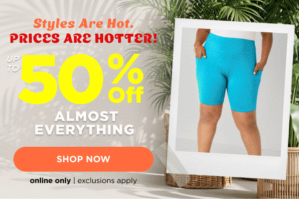 Online only. Up to 50% off almost everything. Shop now