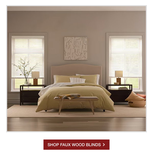 SHOP FAUX WOOD BLINDS >