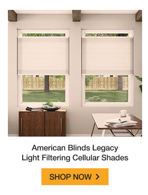 American Blinds Legacy Light Filtering Cellular Shades | SHOP NOW >