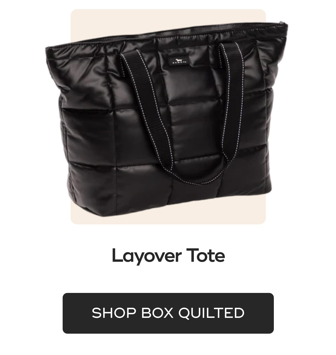 Layover Tote. SHOP BOX QUILTED