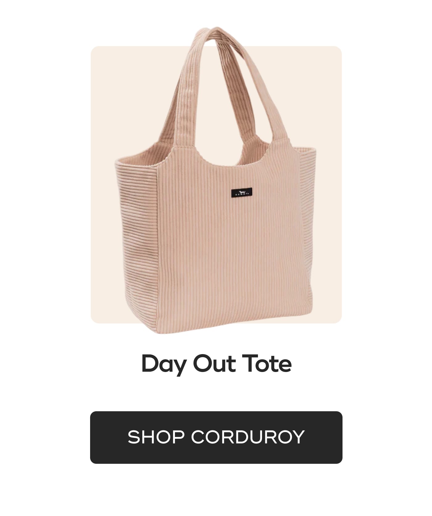 Day Out Tote. SHOP CORDUROY