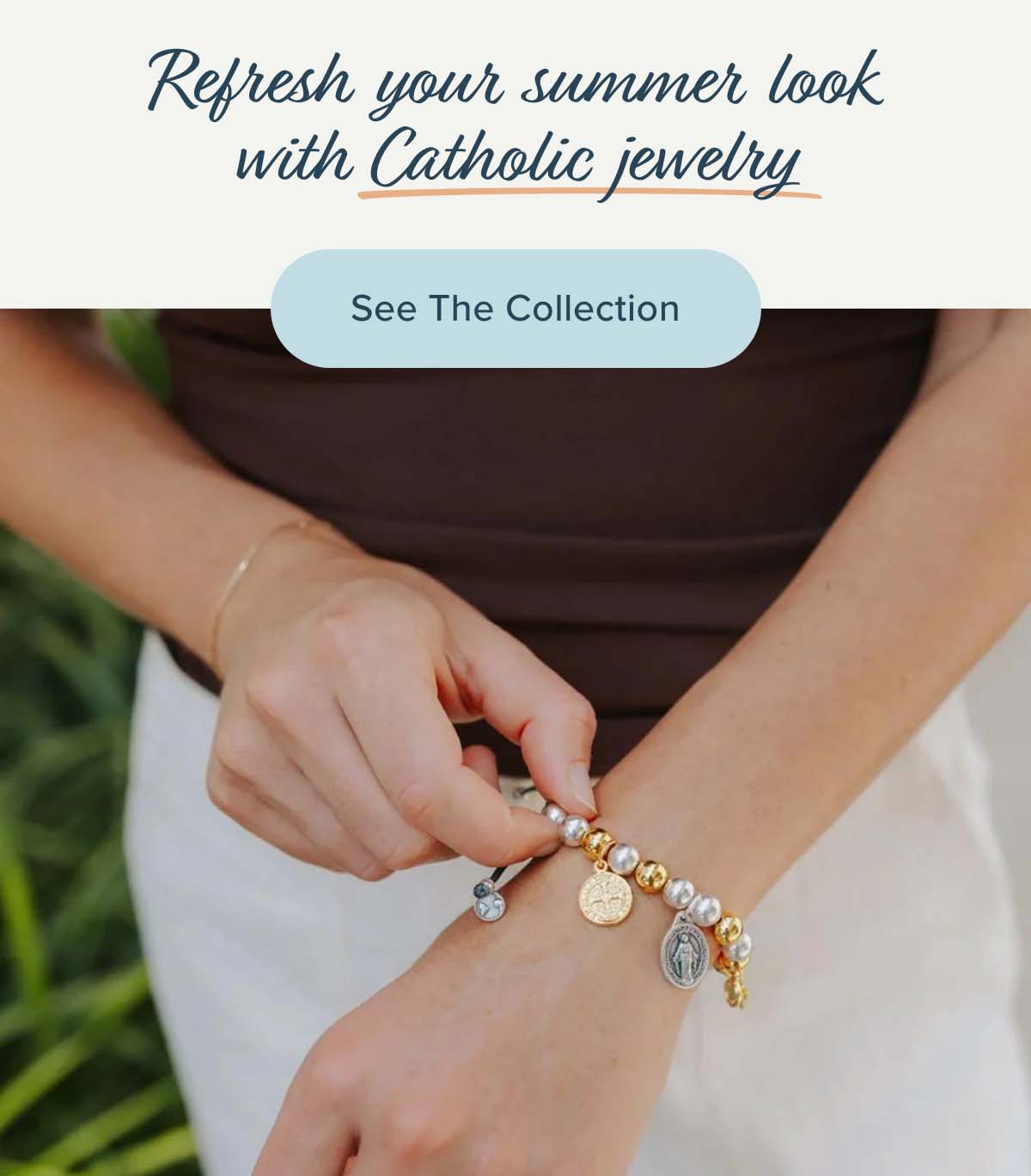 Refresh your summer look with Catholic jewelry! Shop the Collection