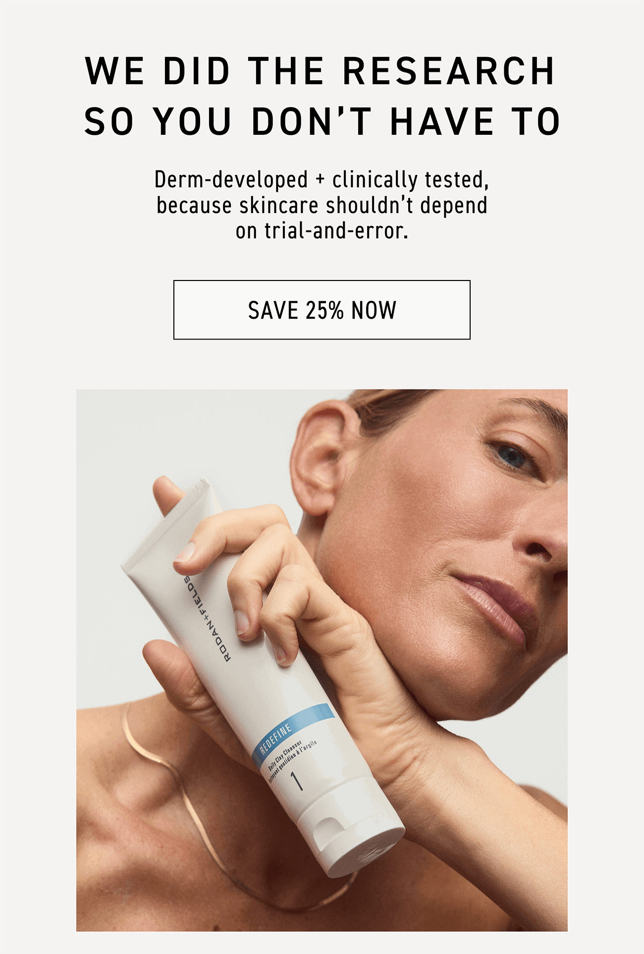 Our Derm-Developed And Clinically Tested Research For Your Best Skincare.