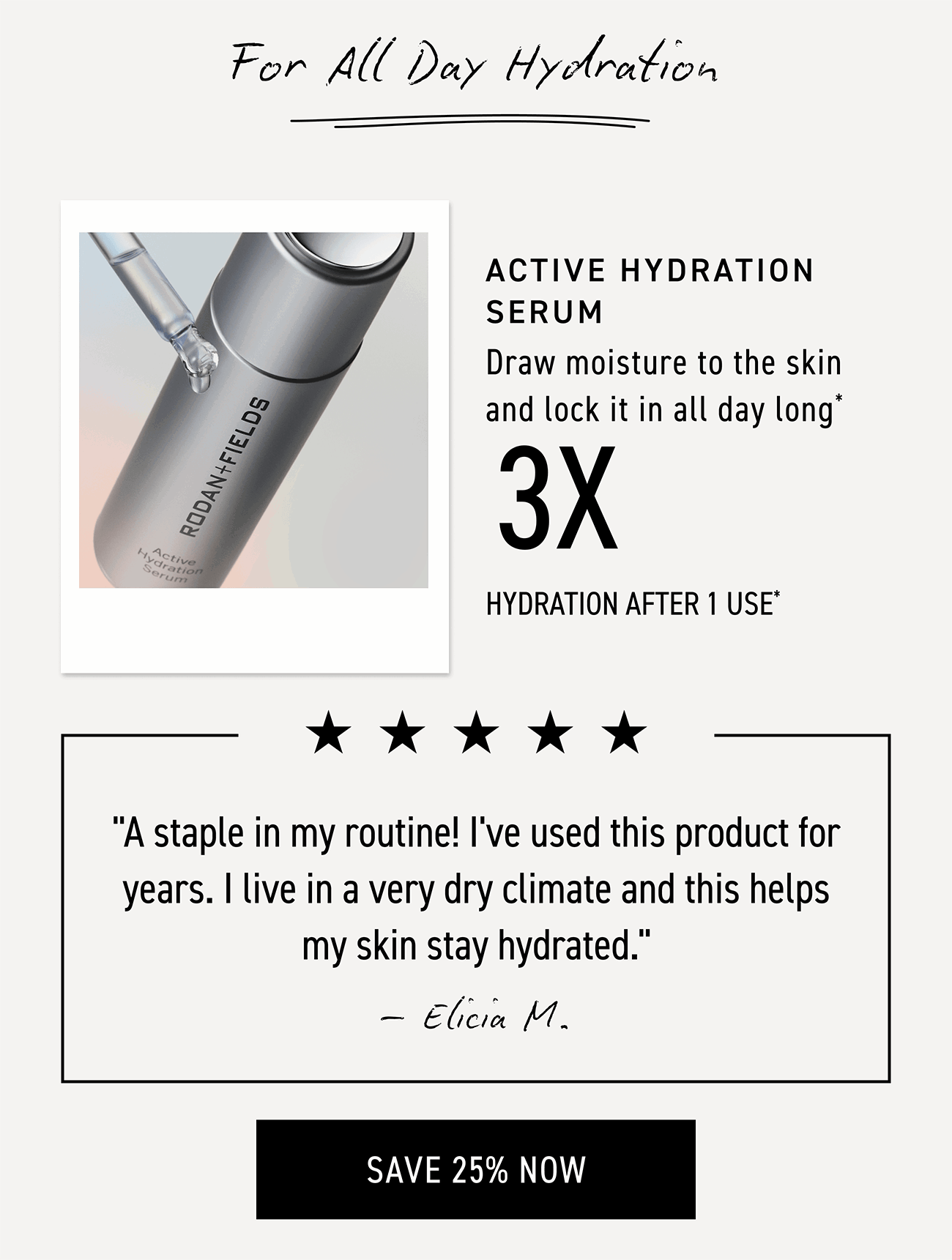 Shop Active Hydration Serum. Draw Moisture To The Skin And Lock It In All Day Long*