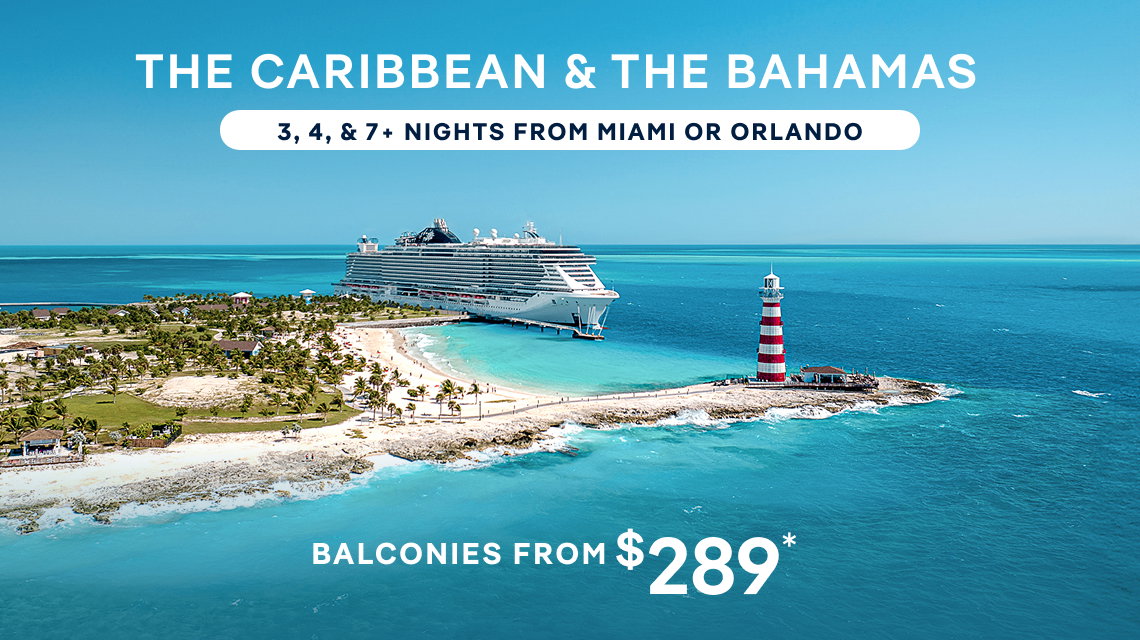 The Caribbean & The Bahamas – 3, 4 & 7 Nights From Miami or Orlando (Port Canaveral) – Click to View Cruises & Book Now