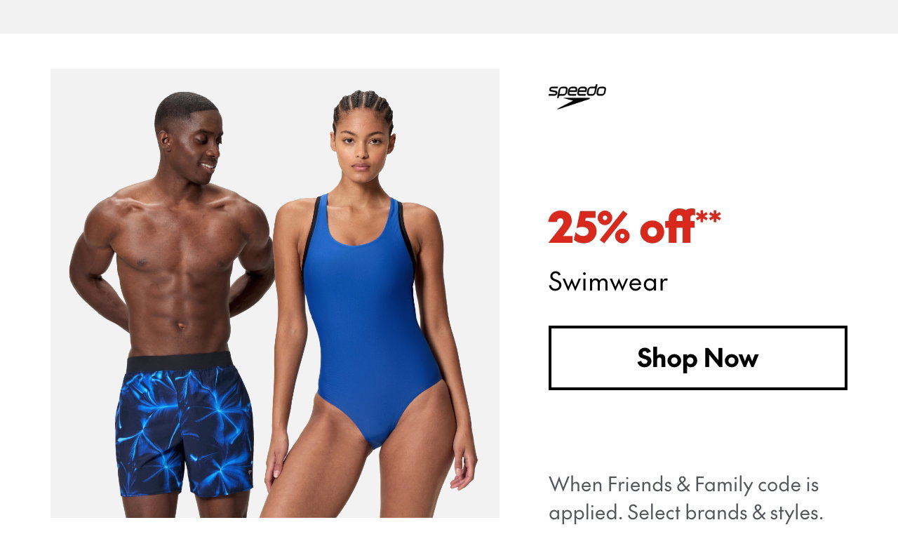 25% off* Swimwear. *When Friends & Family code is applied. Select brands & styles. 