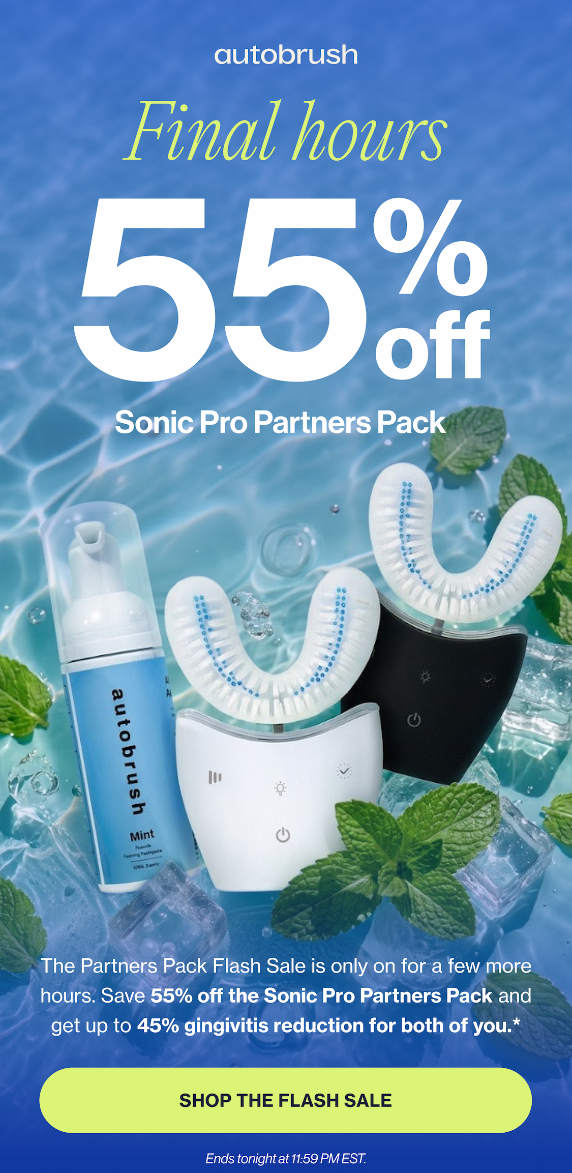 BLACK FRIDAY in July 24 hour flash sale 55% Off Sonic Pro Partners Pack Two people. One routine, finally worth sticking to. Get the Autobrush set up for 2 for 55% off, today only. Plus, qualify for up to $65 in free gifts during the Black Friday in July Sale event! SHOP Sonic Pro partner pack Ends tonight at 11:59 PM EST.