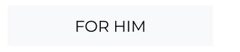 For Him