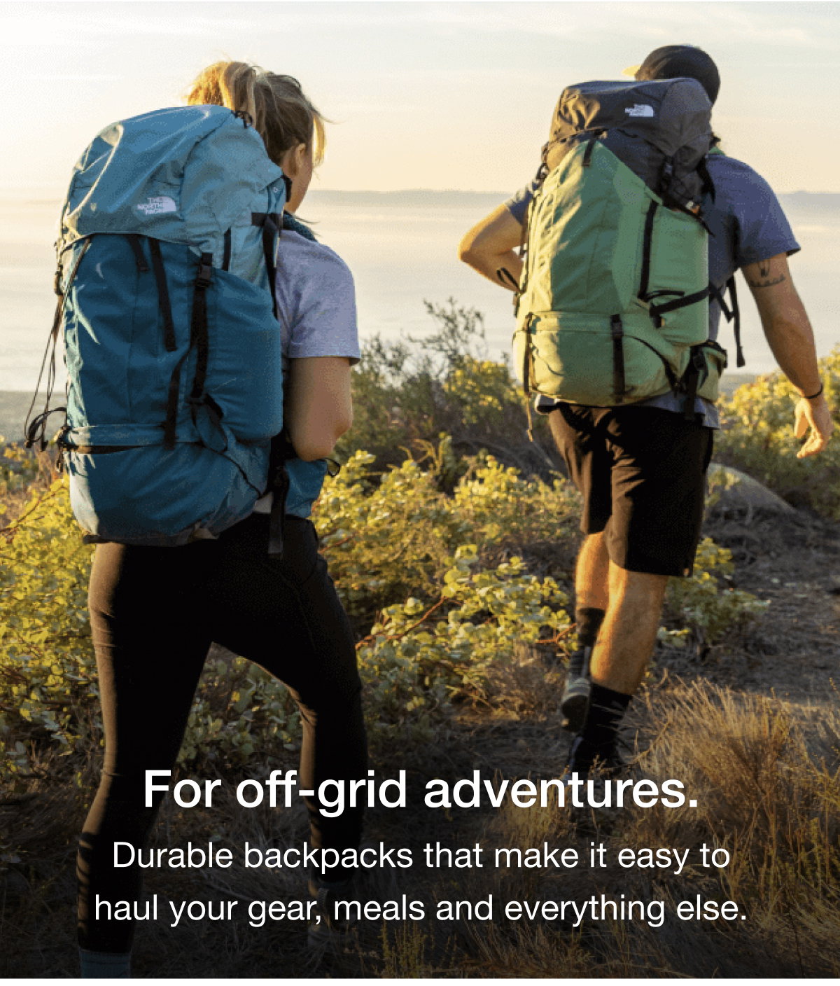 For off-grid adventures. Durable backpacks that make it easy to haul your gear, meals and everything else.